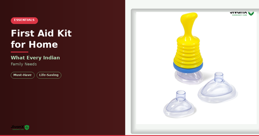 First Aid Kit for Home — What Every Indian Family Needs