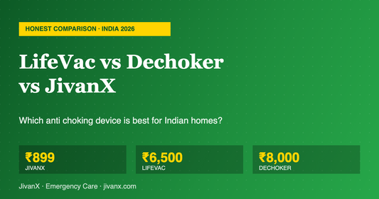 LifeVac vs Dechoker vs JivanX — Honest Anti Choking Device Comparison (India, 2026)
